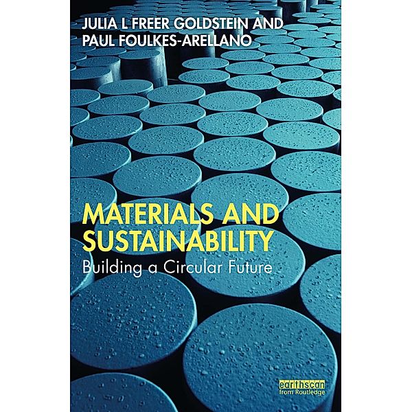 Materials and Sustainability, Julia L Freer Goldstein, Paul Foulkes-Arellano