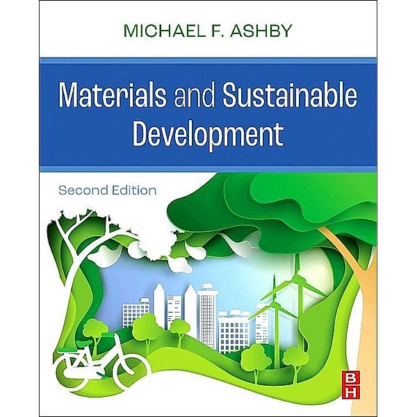 Materials and Sustainable Development, Michael F. Ashby