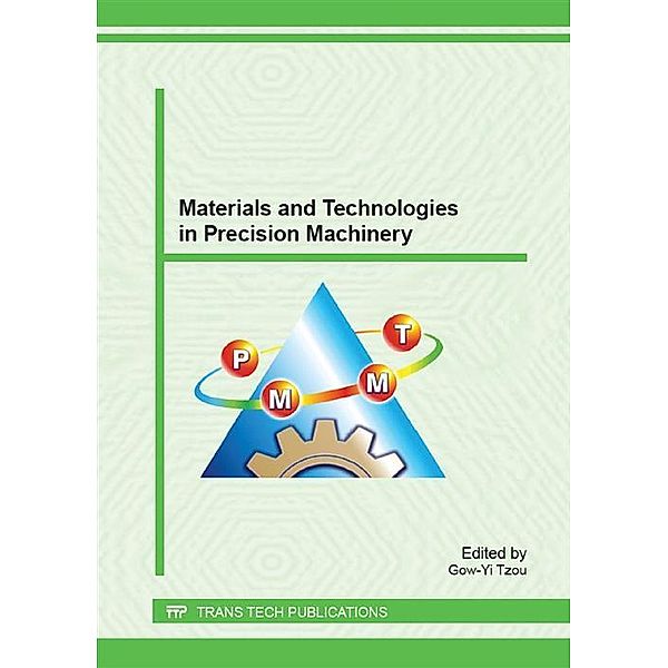 Materials and Technologies in Precision Machinery