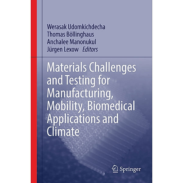 Materials Challenges and Testing for Manufacturing, Mobility, Biomedical Applications and Climate