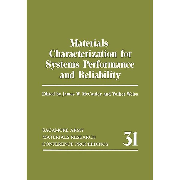Materials Characterization for Systems Performance and Reliability / Phaenomenologica Bd.26, James W. McCauley, Volker Weiss