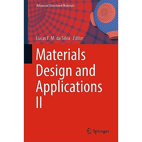 Materials Design and Applications II / Advanced Structured Materials Bd.98