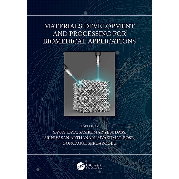 Materials Development and Processing for Biomedical Applications