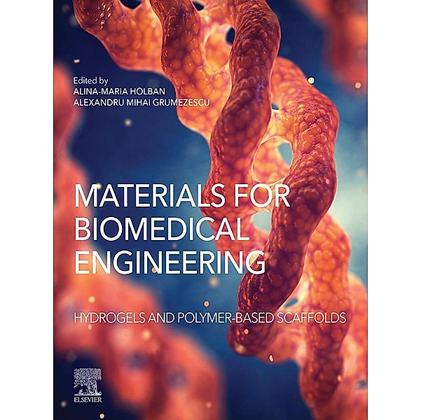 Materials for Biomedical Engineering: Hydrogels and Polymer-based Scaffolds