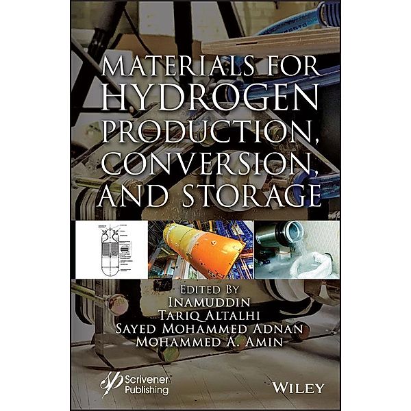 Materials for Hydrogen Production, Conversion, and Storage, Inamuddin, Tariq A. Altalhi, Sayed Mohammed Adnan, Mohammed A. Amin