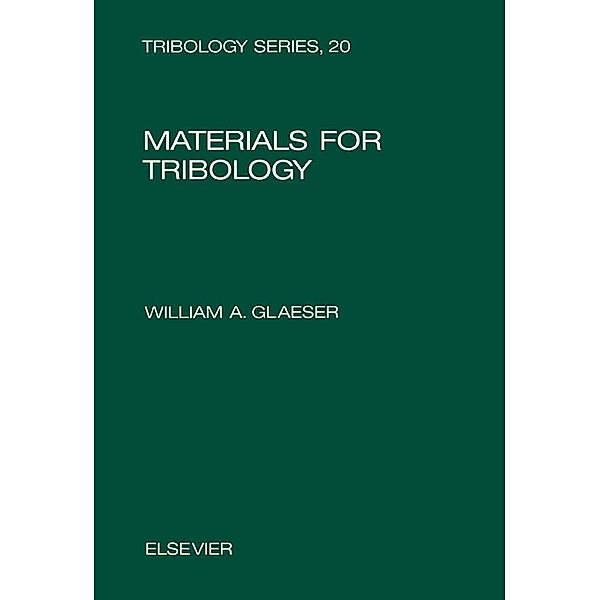 Materials for Tribology, William Glaeser