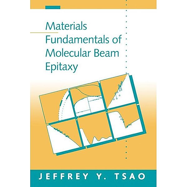 Materials Fundamentals of Molecular Beam Epitaxy, Jeffrey Y. Tsao