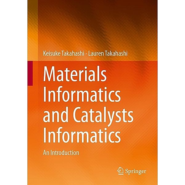 Materials Informatics and Catalysts Informatics, Keisuke Takahashi, Lauren Takahashi