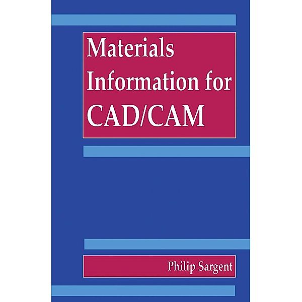 Materials Information for CAD/CAM, Philip Sargent
