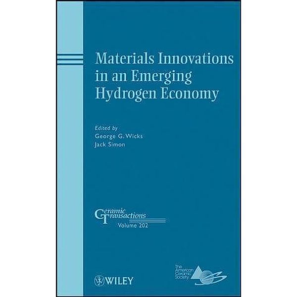 Materials Innovations in an Emerging Hydrogen Economy / Ceramic Transaction Series Bd.202