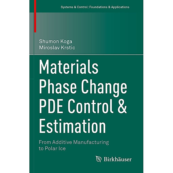 Materials Phase Change PDE Control & Estimation, Shumon Koga, Miroslav Krstic