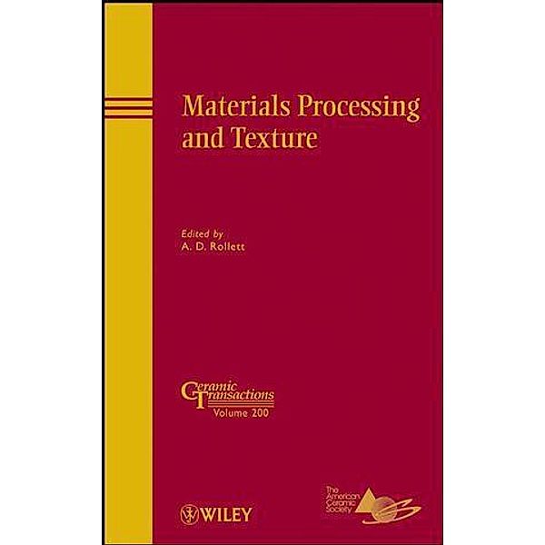 Materials Processing and Texture / Ceramic Transaction Series Bd.200