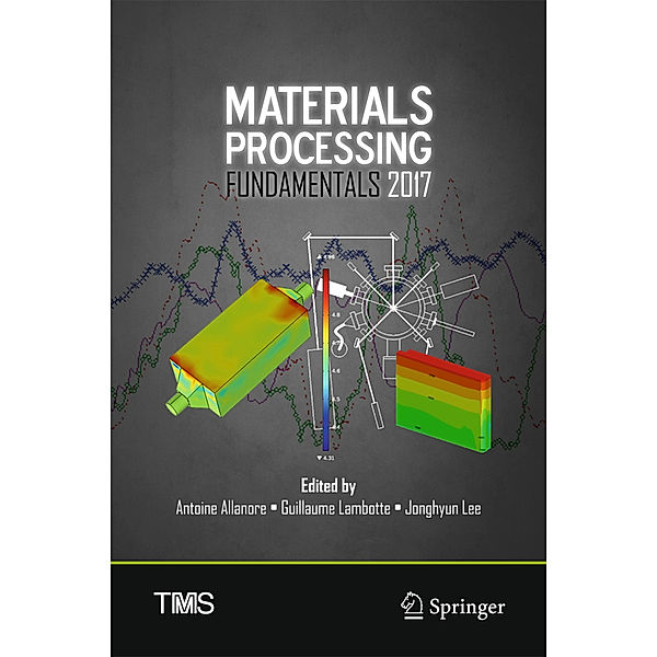 Materials Processing Fundamentals 2017