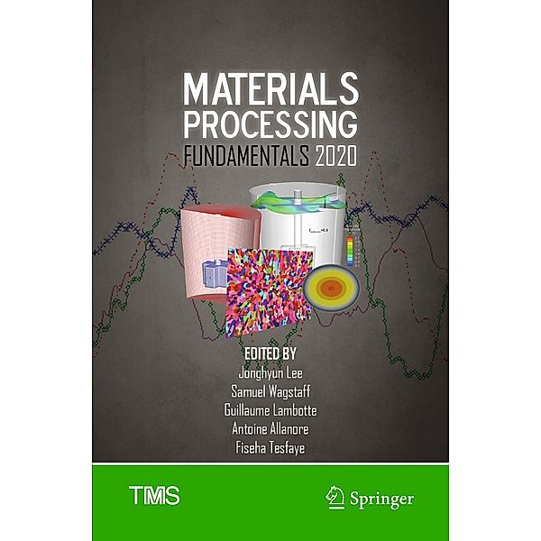 Materials Processing Fundamentals 2020 / The Minerals, Metals & Materials Series