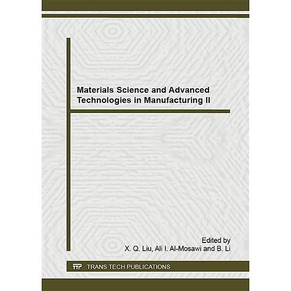 Materials Science and Advanced Technologies in Manufacturing II