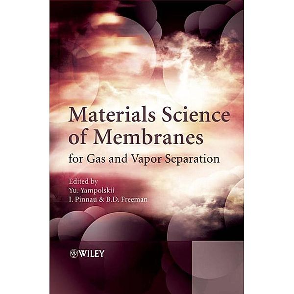 Materials Science of Membranes for Gas and Vapor Separation