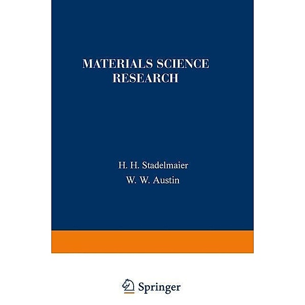 Materials Science Research / Materials Science Research, H. H. Stadelmaier, W. W. Austin