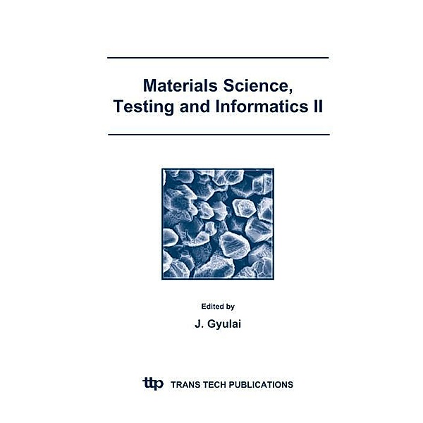 Materials Science, Testing and Informatics II
