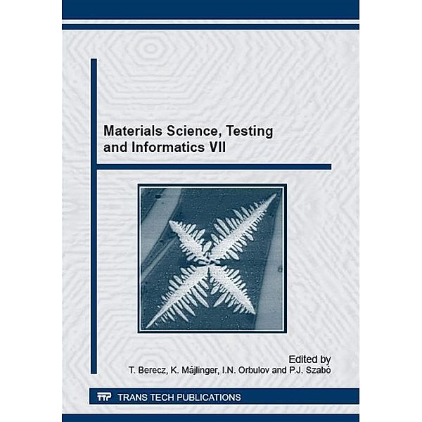Materials Science, Testing and Informatics VII