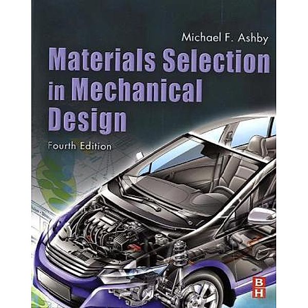 Materials Selection in Mechanical Design, Michael F. Ashby