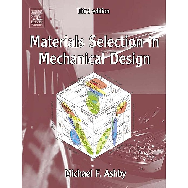 Materials Selection in Mechanical Design, Michael F. Ashby