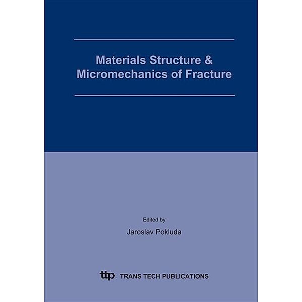 Materials Structure & Micromechanics of Fracture