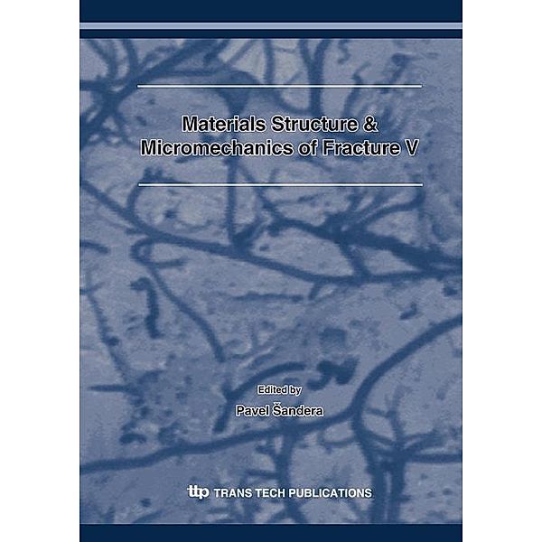 Materials Structure & Micromechanics of Fracture V