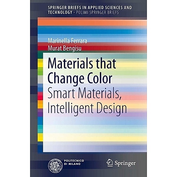 Materials that Change Color / SpringerBriefs in Applied Sciences and Technology, Marinella Ferrara, Murat Bengisu