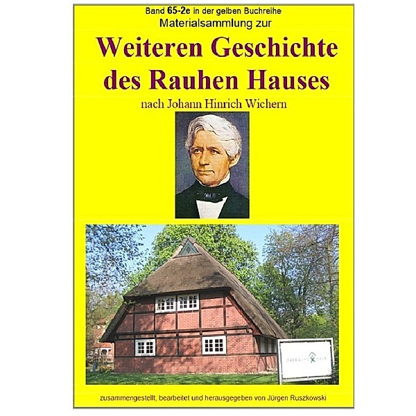 Materialsammlung zur weiteren Geschichte des Rauhen Hauses nach Johann Hinrich Wichern, Jürgen Ruszkowski
