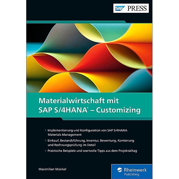 Materialwirtschaft mit SAP S/4HANA - Customizing / SAP Press, Maximilian Münkel