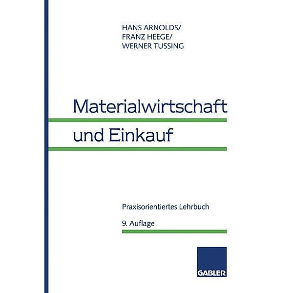 Materialwirtschaft und Einkauf, Hans Arnolds, Werner Tussing, Franz Heege
