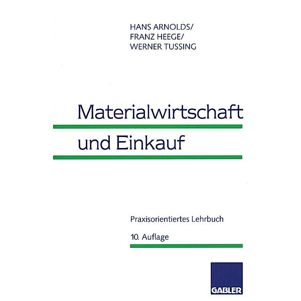 Materialwirtschaft und Einkauf, Hans Arnolds, Franz Heege, Werner Tussing