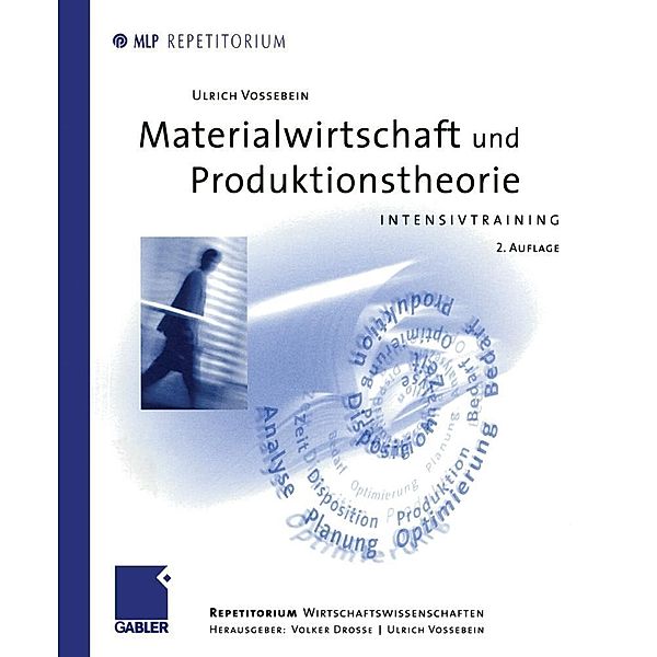 Materialwirtschaft und Produktionstheorie / MLP Repetitorium: Repetitorium Wirtschaftswissenschaften, Ulrich Vossebein