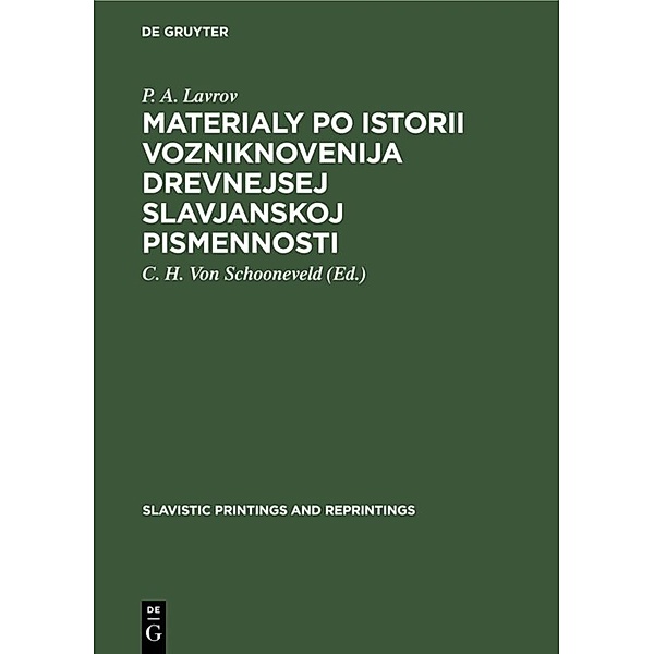 Materialy po istorii vozniknovenija drevnejsej slavjanskoj pismennosti, P. A. Lavrov