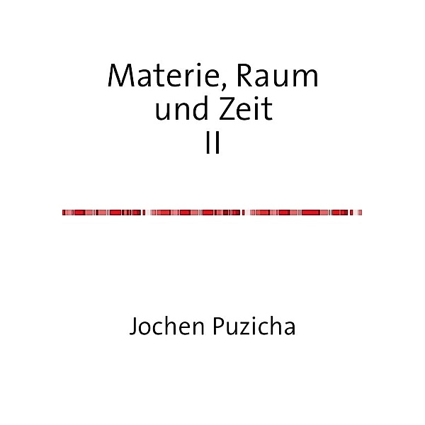 Materie, Raum und Zeit II, Jochen Puzicha