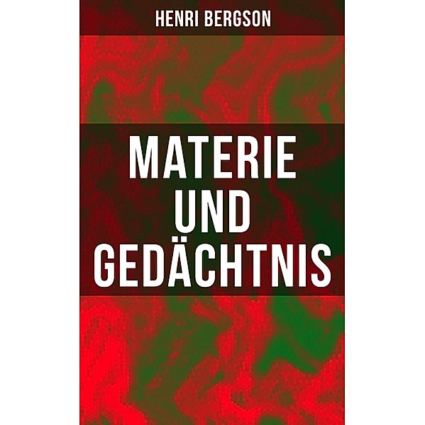 Materie und Gedächtnis, Henri Bergson