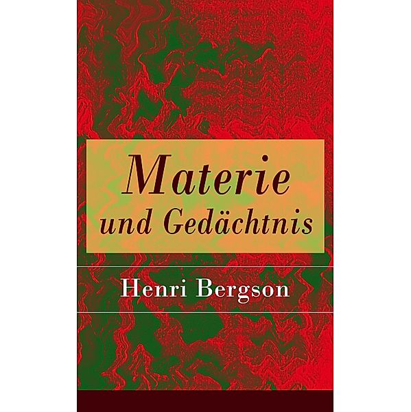 Materie und Gedächtnis, Henri Bergson