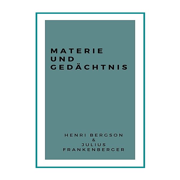 Materie und Gedächtnis, Henri Bergson, Julius Frankenberger