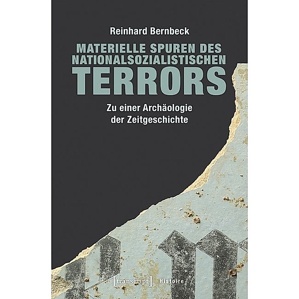Materielle Spuren des nationalsozialistischen Terrors, Reinhard Bernbeck