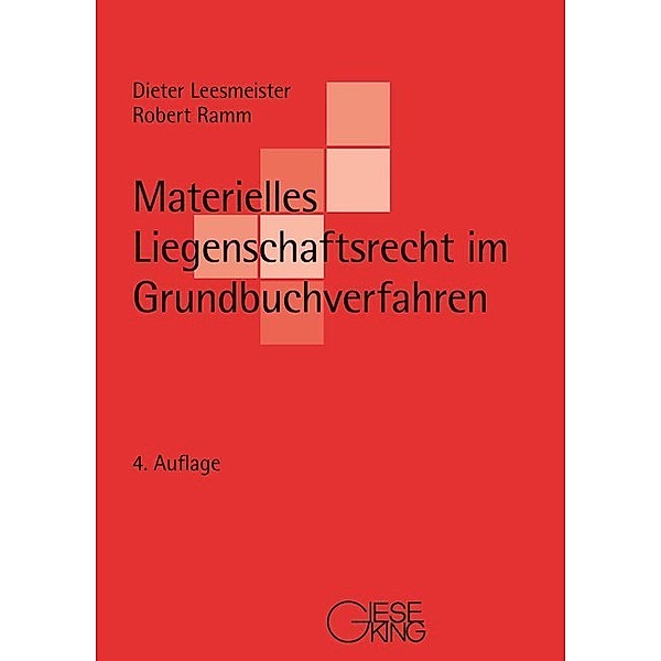 Materielles Liegenschaftsrecht im Grundbuchverfahren, Dieter Leesmeister, Robert Ramm