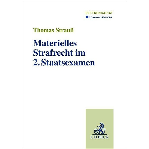 Materielles Strafrecht im 2. Staatsexamen, Thomas Strauß