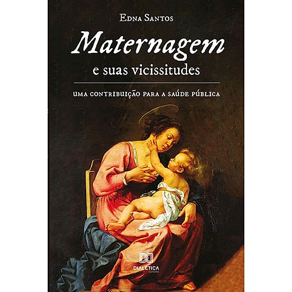 Maternagem e suas vicissitudes, Edna Santos