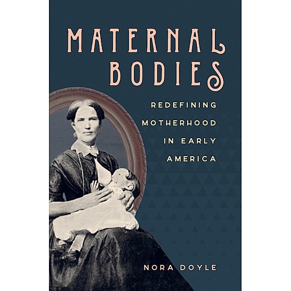 Maternal Bodies, Nora Doyle