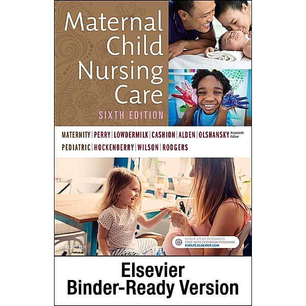 Maternal Child Nursing Care - E-Book, Shannon E. Perry, Marilyn J. Hockenberry, Deitra Leonard Lowdermilk, David Wilson, Kathryn Rhodes Alden, Mary Catherine Cashion