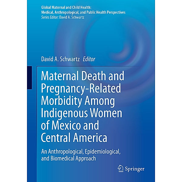 Maternal Death and Pregnancy-Related Morbidity Among Indigenous Women of Mexico and Central America