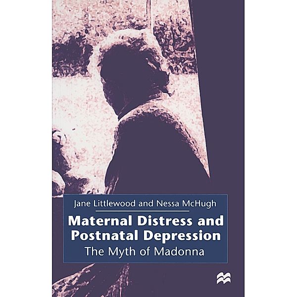 Maternal Distress and Postnatal Depression, Jane Littlewood, Nessa McHugh