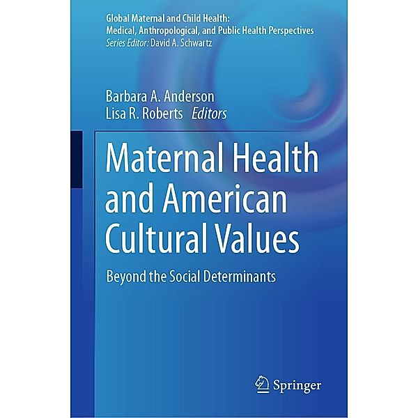 Maternal Health and American Cultural Values / Global Maternal and Child Health