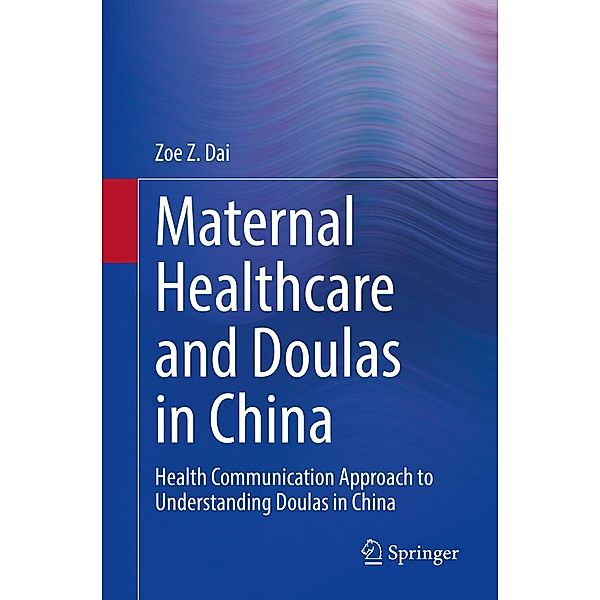 Maternal Healthcare and Doulas in China, Zoe Z. Dai