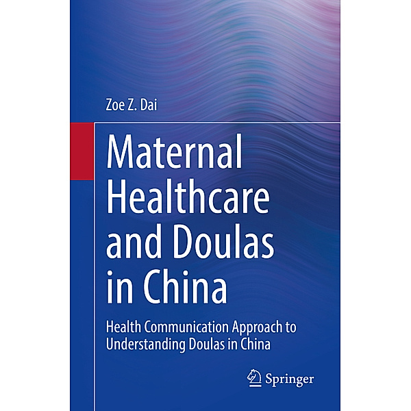Maternal Healthcare and Doulas in China, Zoe Z. Dai