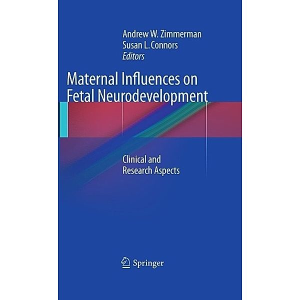 Maternal Influences on Fetal Neurodevelopment